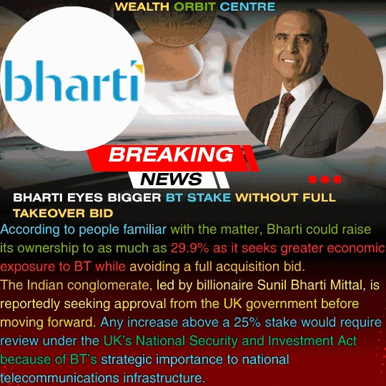 Bharti Eyes Bigger BT Stake Without Full Takeover Bid Bharti Eyes Bigger BT Stake Without Full Takeover Bid